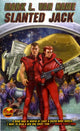 Book cover of: Slanted Jack. By: Mark L. Van Name