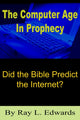 Book cover of: Computer Age In Prophecy. By: Ray L. Edwards