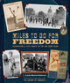 Book cover of: Miles to Go for Freedom