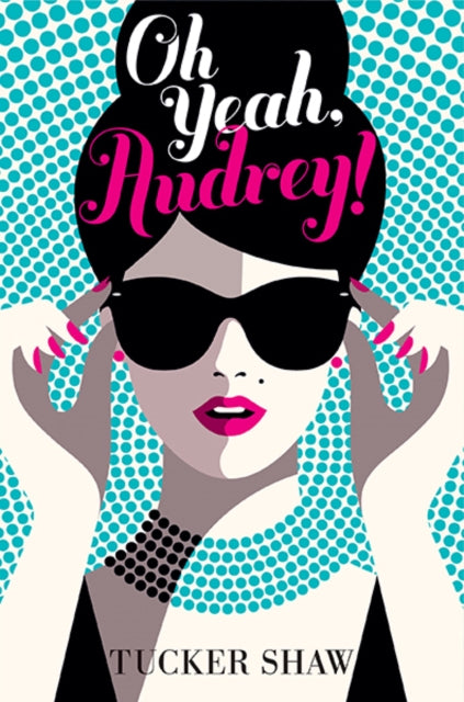 Book cover of: Oh Yeah, Audrey!. By: Tucker Shaw