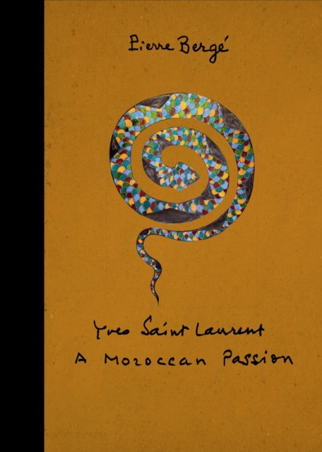 Book cover of: Yves Saint Laurent: a Moroccan Passion. By: Pierre Bergé