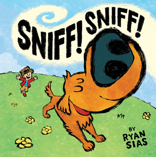 Book cover of: Sniff! Sniff!. By: Ryan Sias