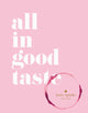Book cover of: kate spade new york: all in good taste. By: Holly Dolce