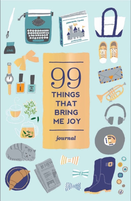 Book cover of: 99 Things That Bring Me Joy (Guided Journal). By: Abrams Noterie