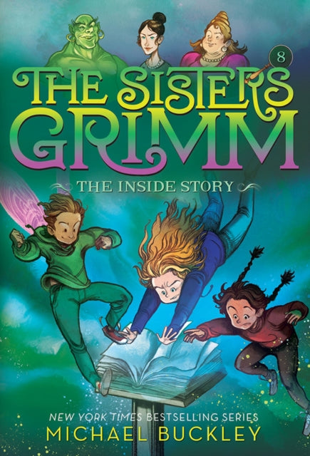 Book cover of: Inside Story (The Sisters Grimm #8). By: Michael Buckley