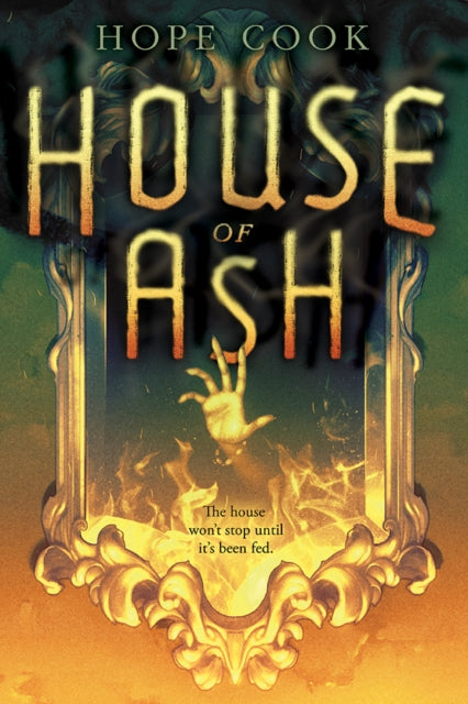 Book cover of: House of Ash. By: Hope Cook