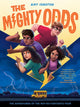 Book cover of: Mighty Odds (The Odds Series #1). By: Amy Ignatow