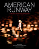 American Runway, 75 Years of Fashion and the Front Row 9781419726484 Booth Moore
