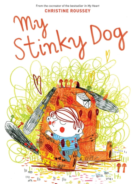 Book cover of: My Stinky Dog. By: Roussey, Christine,