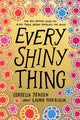 Book cover of: Every Shiny Thing. By: Cordelia Jensen