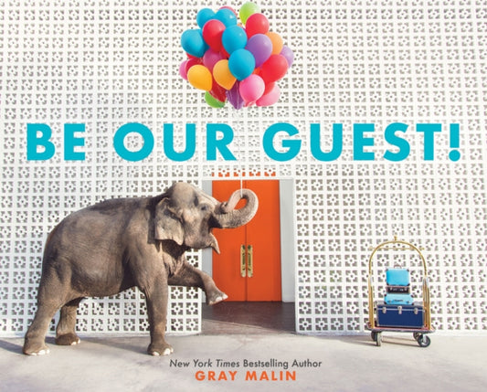 Book cover of: Be Our Guest!. By: Gray Malin
