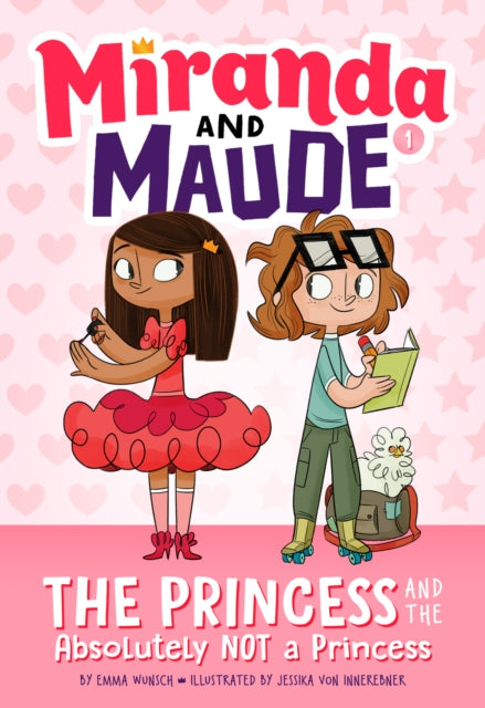 Book cover of: Princess and the Absolutely Not a Princess (Miranda and Maude #1). By: Emma Wunsch