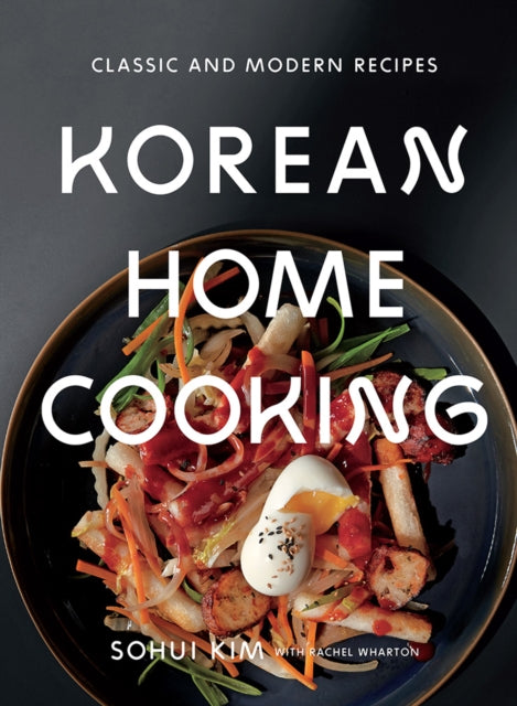 Book cover of: Korean Home Cooking. By: Sohui Kim