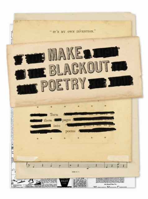 Book cover of: Make Blackout Poetry: Turn These Pages into Poems. By: John Carroll