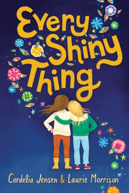 Book cover of: Every Shiny Thing. By: Cordelia Jensen