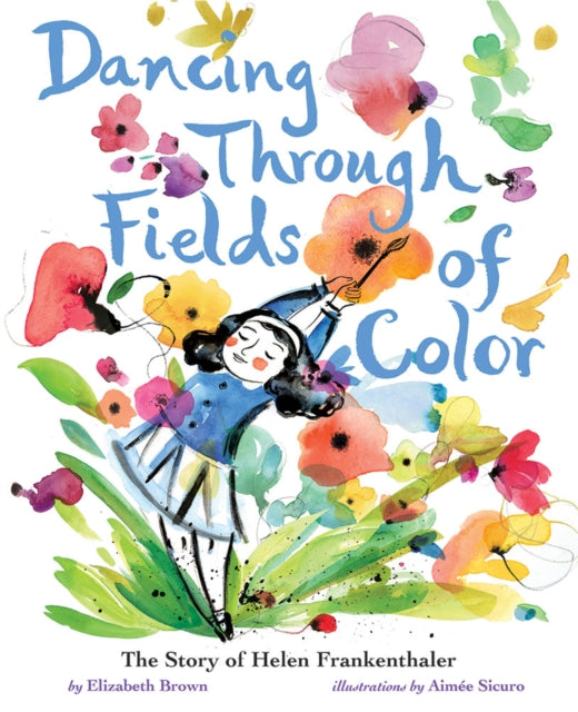 Book cover of: Dancing Through Fields of Color
