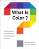 Book cover of: What Is Color?. By: Arielle Eckstut