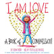 Book cover of: I Am Love: A Book of Compassion