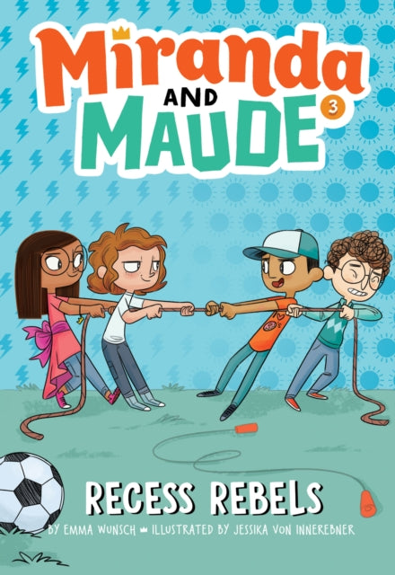 Book cover of: Recess Rebels (Miranda and Maude #3). By: Emma Wunsch