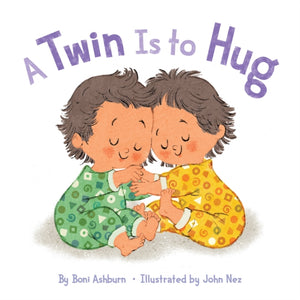 Twin Is to Hug