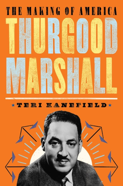 Book cover of: Thurgood Marshall. By: Teri Kanefield