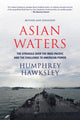 Book cover of: Asian Waters. By: Humphrey Hawksley