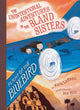 Book cover of: Flight of the Bluebird (The Unintentional Adventures of the Bland Sisters Book 3). By: Kara LaReau
