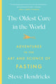 Book cover of: Oldest Cure in the World. By: Steve Hendricks