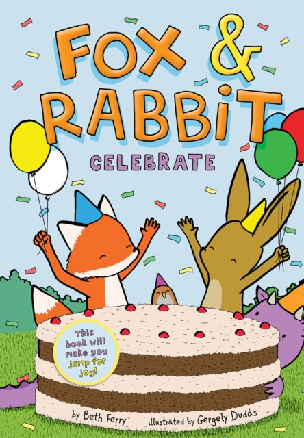 Book cover of: Fox & Rabbit Celebrate (Fox & Rabbit Book #3). By: Beth Ferry