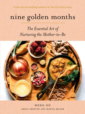 Nine Golden Months, The Essential Art of Nurturing the Mother-To-Be