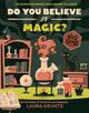 Book cover of: Do You Believe In Magic? (A Wild Thing Book). By: Laura Krantz
