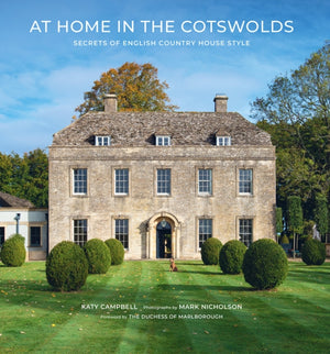 At Home in the Cotswolds, Secrets of English Country House Style