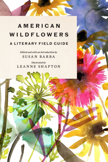 Book cover of: American Wildflowers: A Literary Field Guide. By: Susan Barba