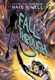 Book cover of: Fall Through. By: Nate Powell