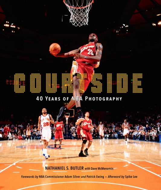Courtside, 40 Years of NBA Photography 9781419762840 Nathaniel Butler