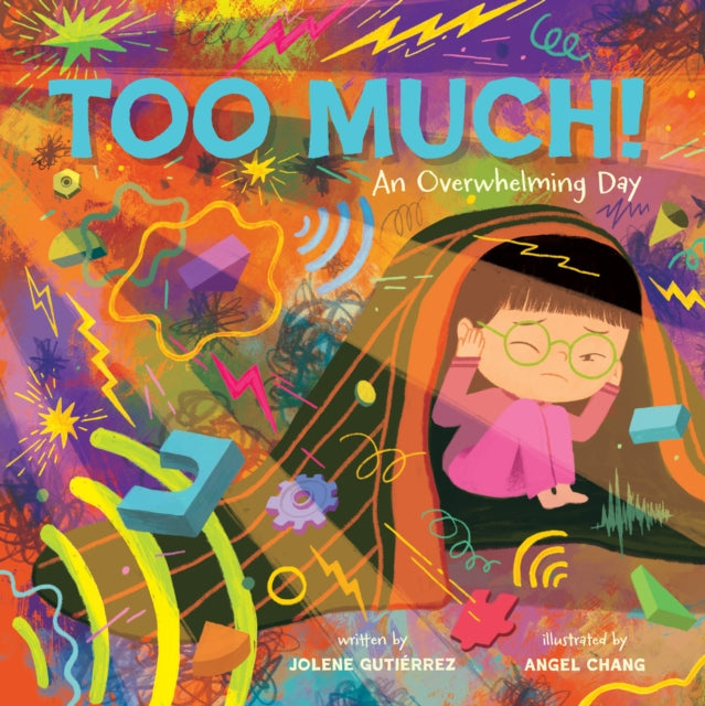 Book cover of: Too Much!. By: Jolene Gutiérrez
