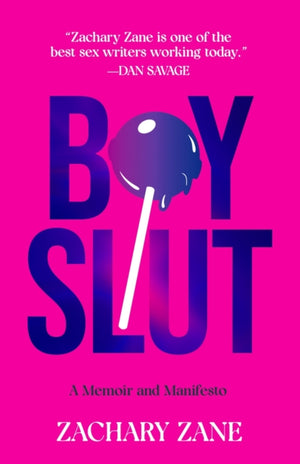 Boyslut, A Memoir and Manifesto