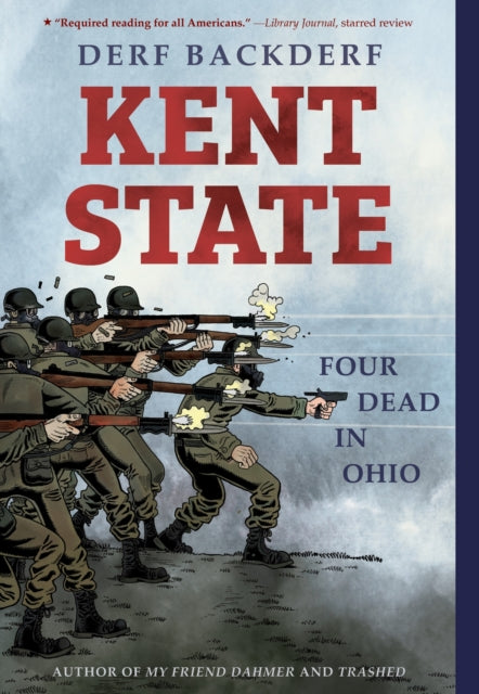 Book cover of: Kent State. By: Derf Backderf
