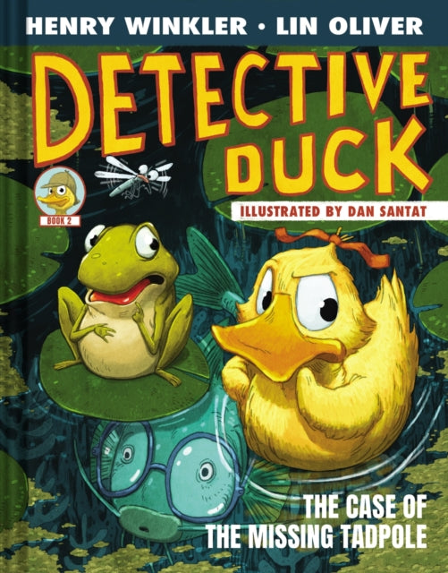 Book cover of: Detective Duck: The Case of the Missing Tadpole (Detective Duck #2). By: Henry Winkler