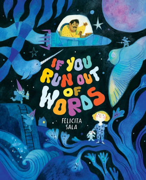 If You Run Out of Words, A Picture Book