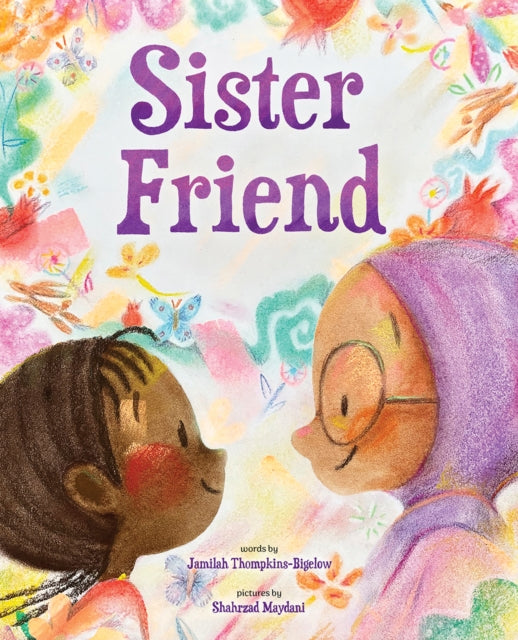 Book cover of: Sister Friend. By: Jamilah Thompkins-Bigelow