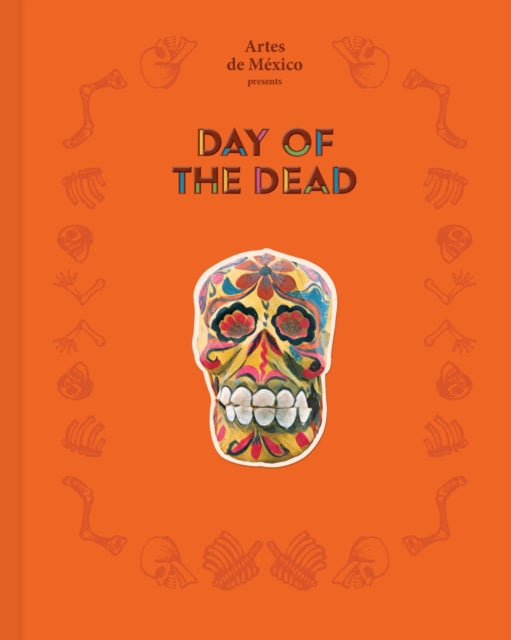 Book cover of: Day of the Dead. By: Artes del Mexico magazine