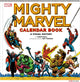 Book cover of: Mighty Marvel Calendar Book: A Visual History. By: Abrams Abrams Books