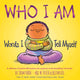Book cover of: Who I Am. By: Susan Verde
