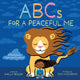 Book cover of: ABCs for a Peaceful Me. By: Shelly Becker