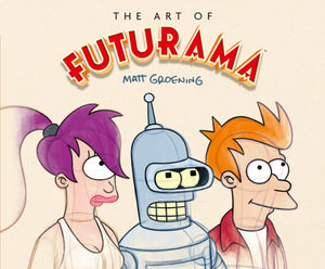 Art of Futurama, A Visual History of Matt Groening’s Cult Classic Animated Series