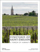 Book cover of: Vineyard of Saint-Emilion