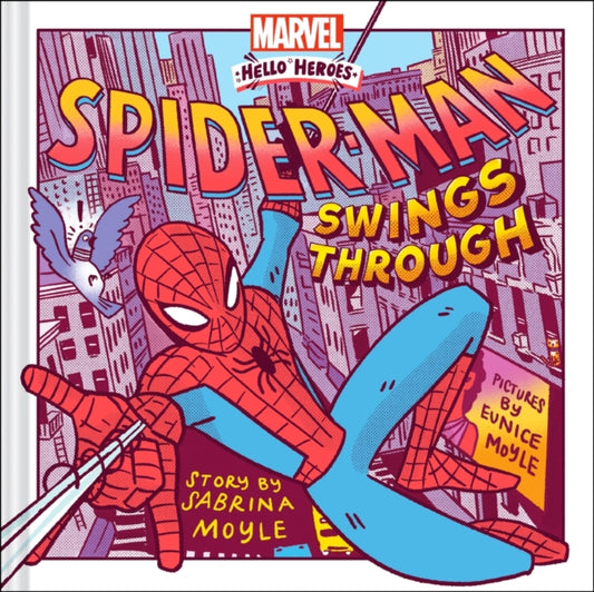 Book cover of: Spider-Man Swings Through (A Marvel Hello Heroes Book). By: Hello!Lucky