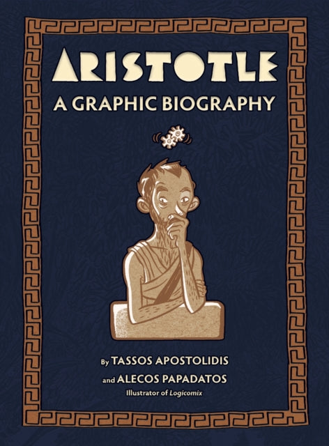 Aristotle, A Graphic Biography 9781419777011 Tassos Apostolidis
