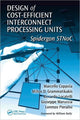 Book cover of: Design of Cost-Efficient Interconnect Processing Units. By: Miltos D. Grammatikakis